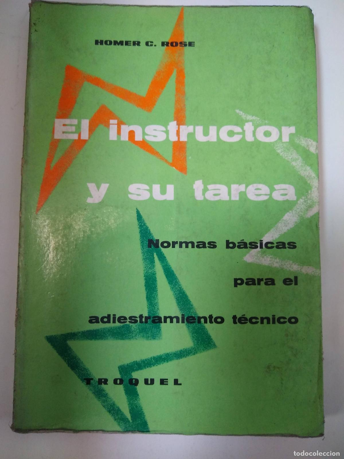 Libros: El Instructor Y Su Tarea - Homer C. Rose - Foto 1