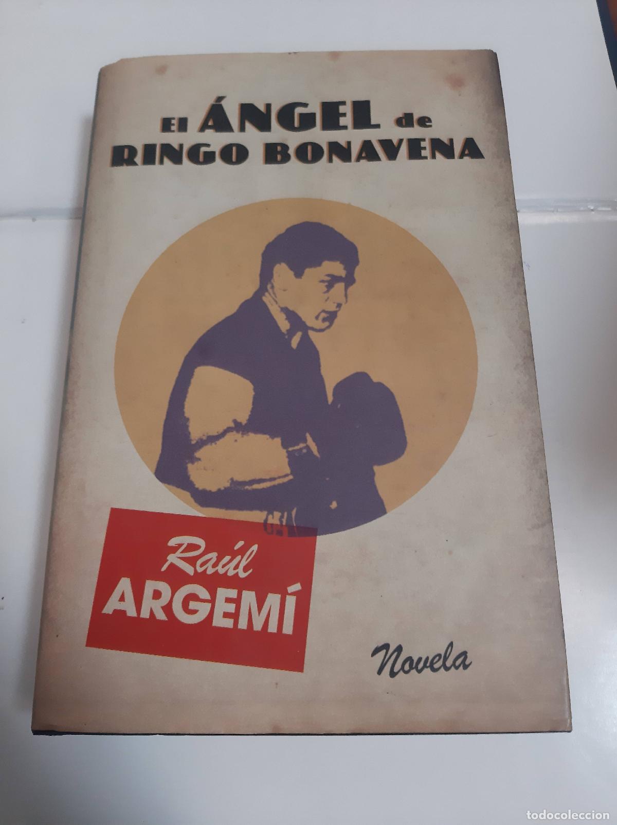 Libros: El &Aacute;ngel De Ringo Bonavena - Ra&uacute;l Argem&iacute; - Foto 1