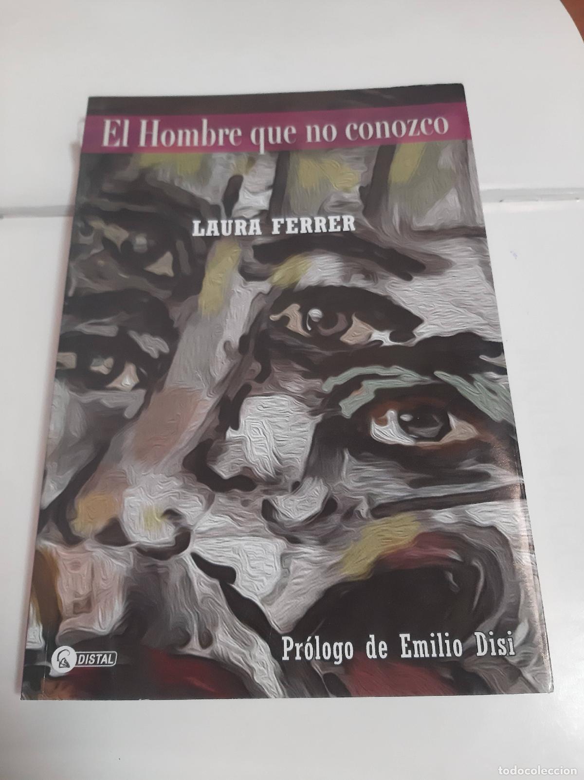 Libros: El Hombre Que No Conozco - Laura Ferrer