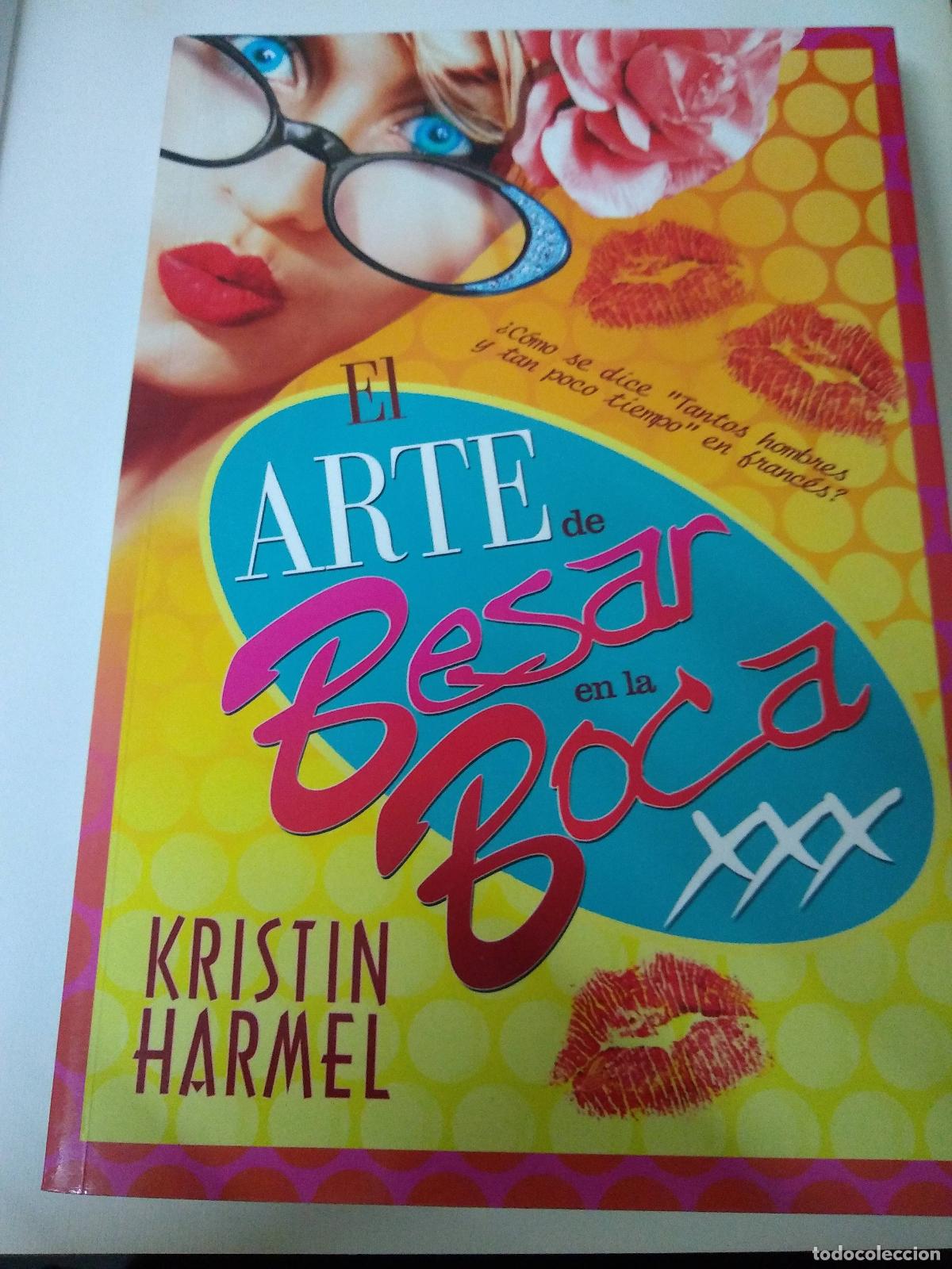 Libros: El Arte De Besar En La Boca - Kristin Harmel - Foto 1