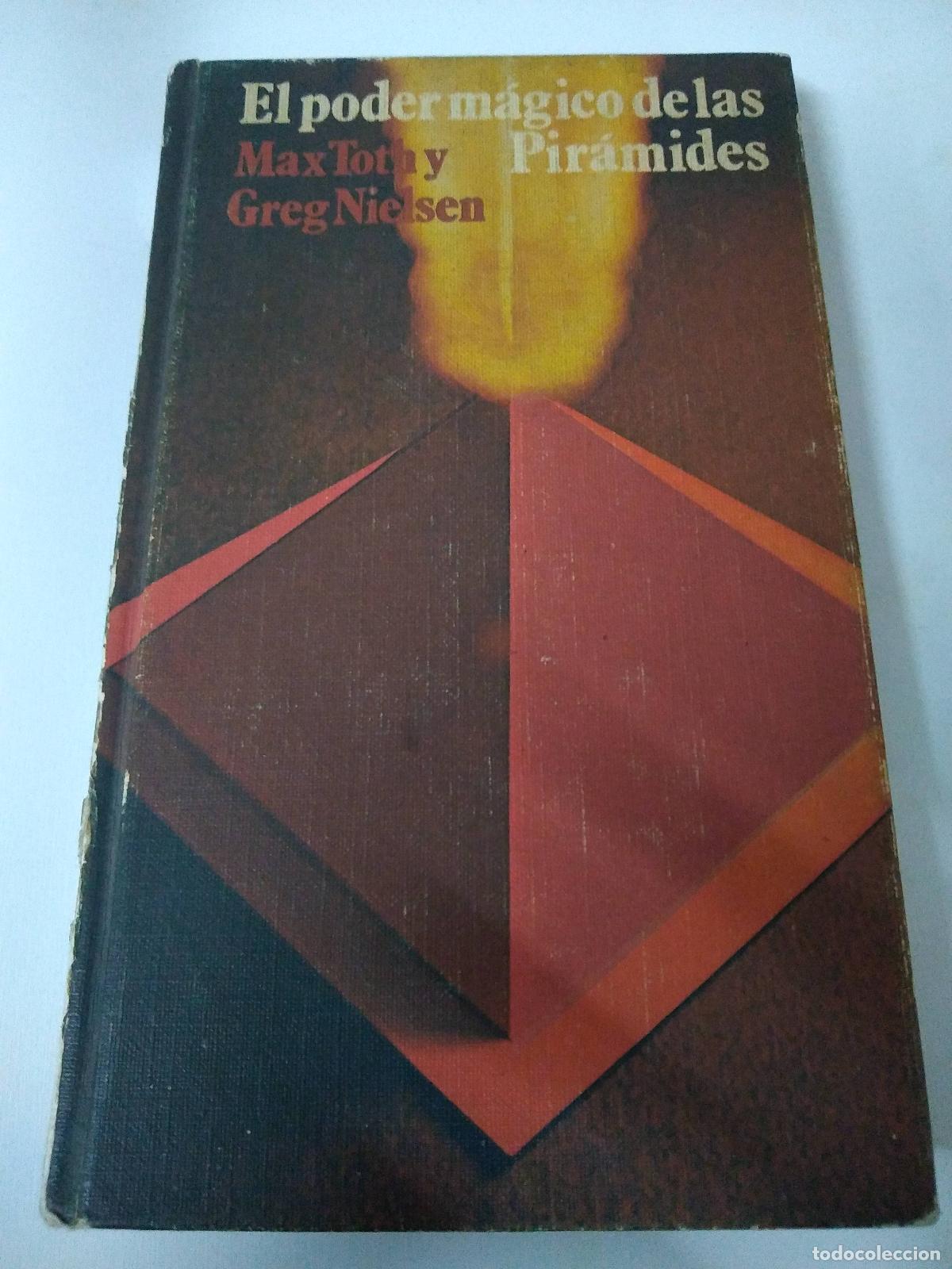 Libros: El Poder M&aacute;gico De Las Pir&aacute;mides - Max Toth Y Greg Nielsen - Foto 1