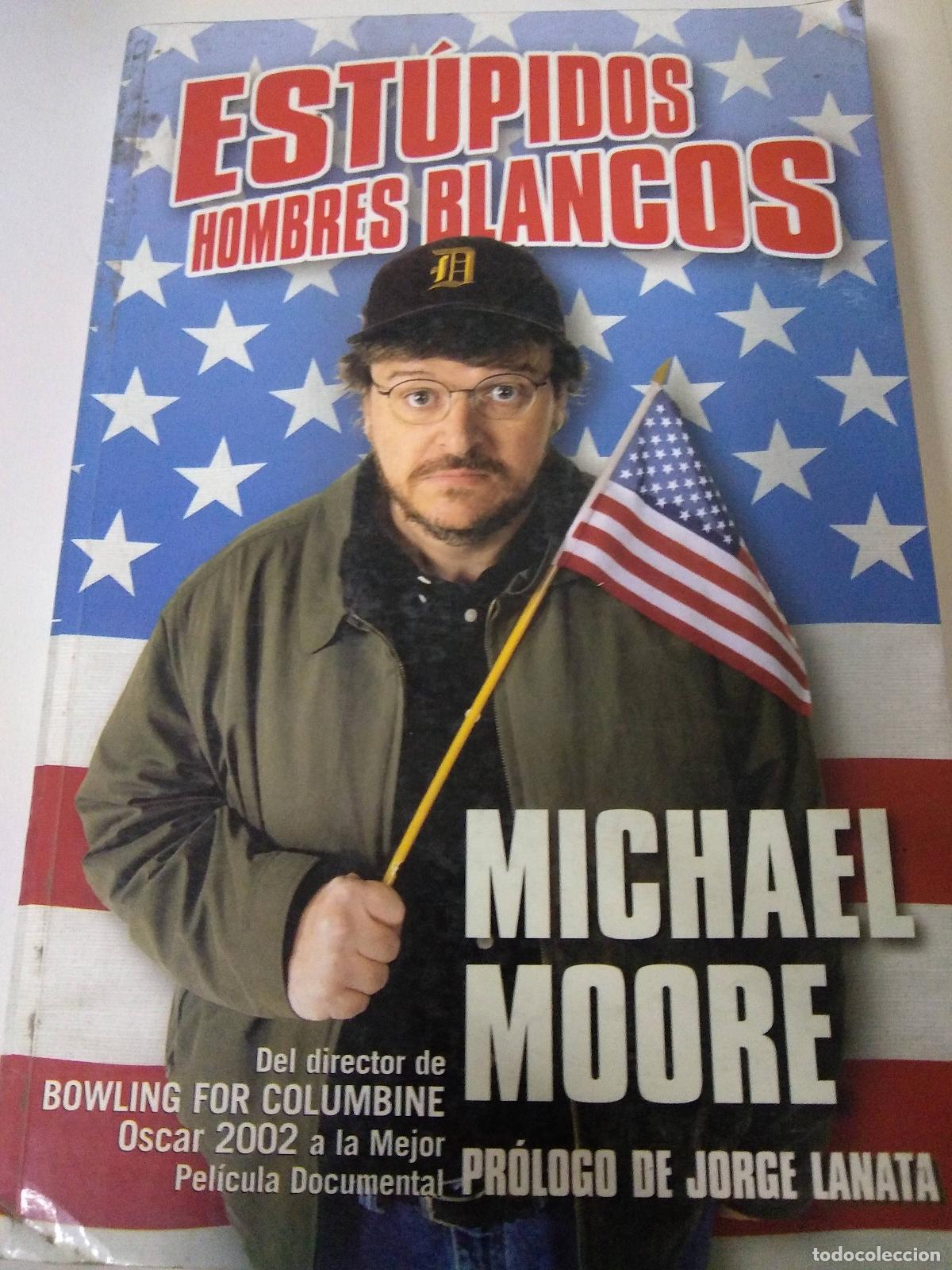 Libros: Est&uacute;pidos Hombres Blancos - Michael Moore - Foto 1