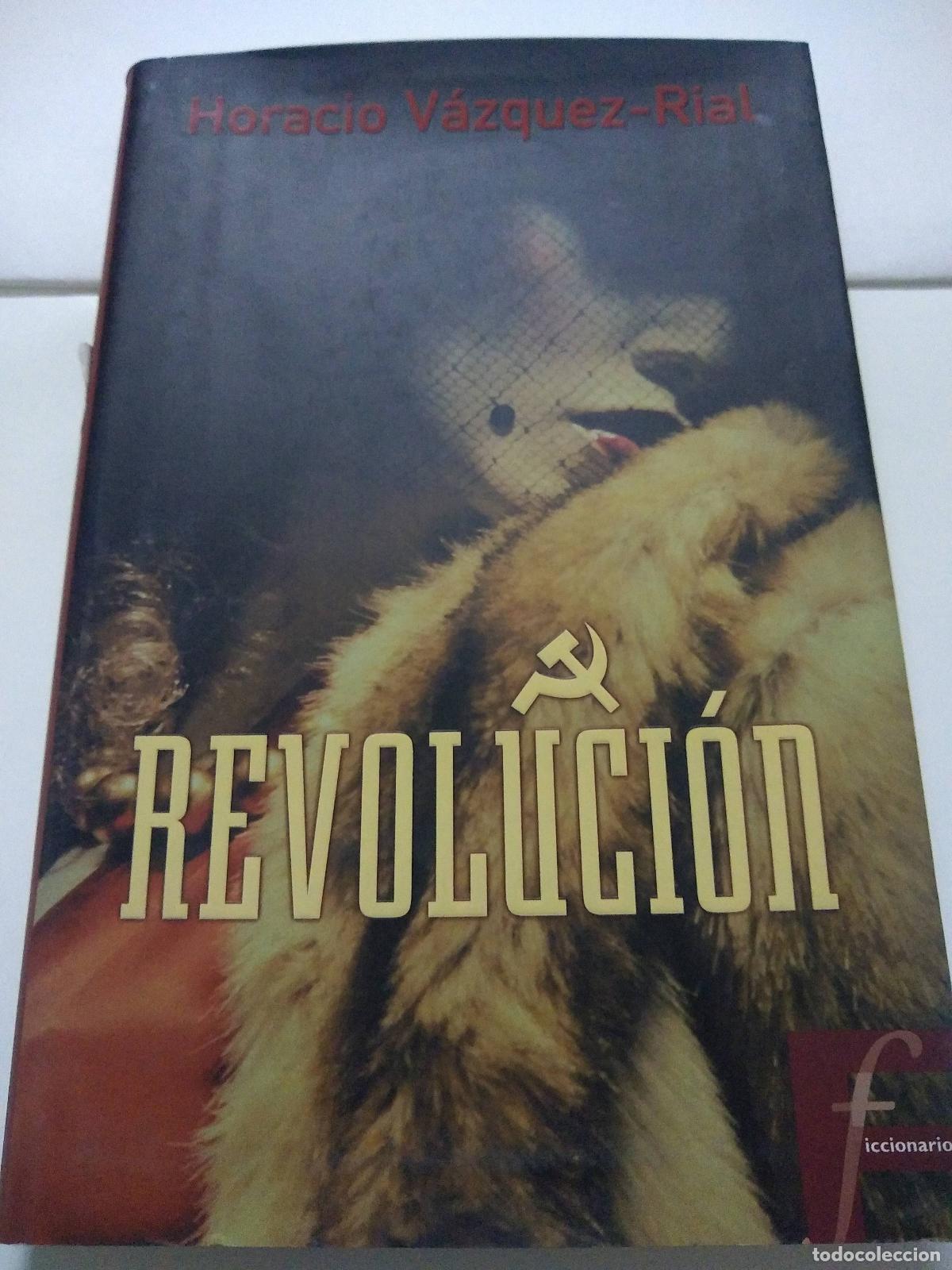 Libros: Revoluci&oacute;n - Horacio Vazquez-Rial - Foto 1