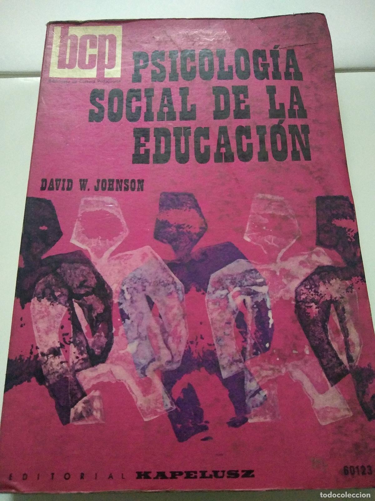 Libros: Psicolog&iacute;a Social De La Educaci&oacute;n - David W. Johnson - Foto 1