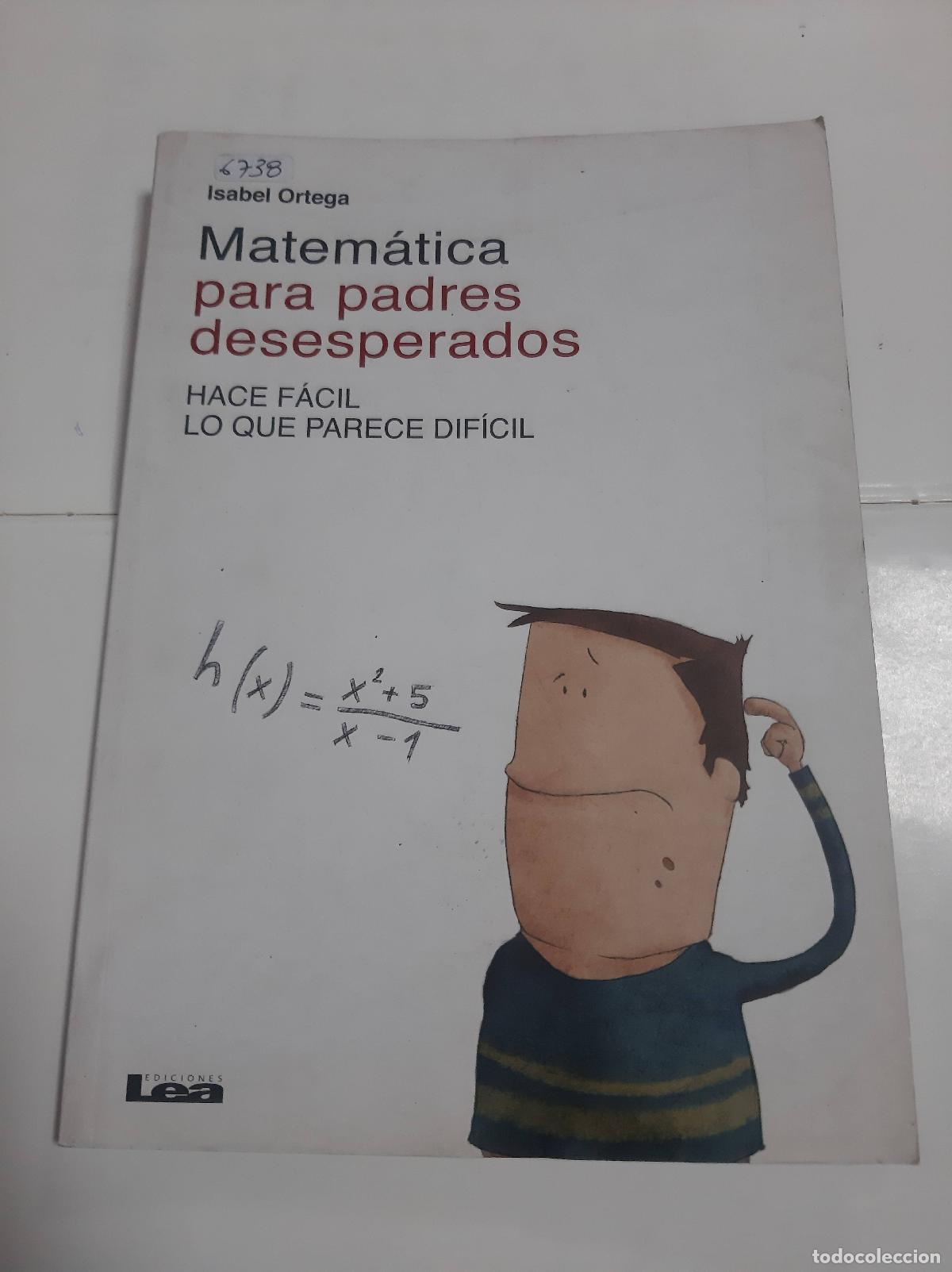Libros: Matematica Para Padres Desesperado - Isabel Ortega - Foto 1