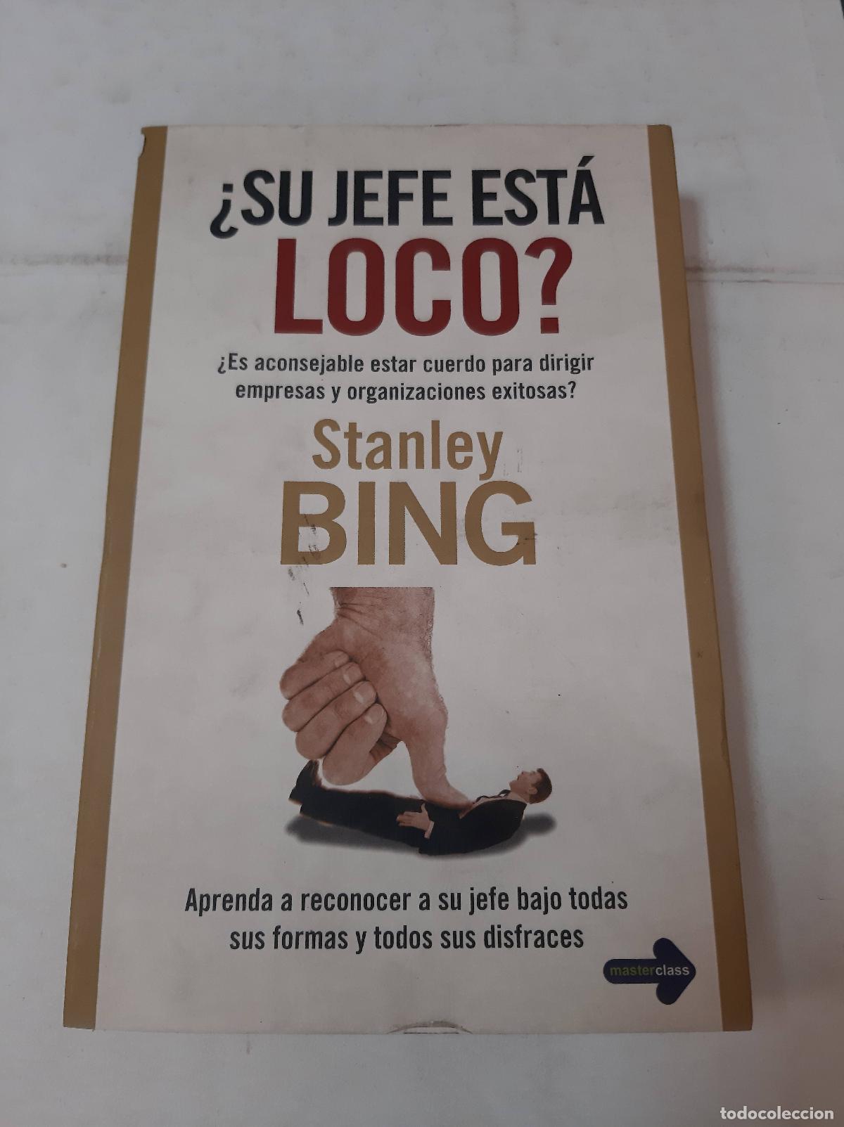 Libros: Su Jefe Esta Loco? - Stanley Bing