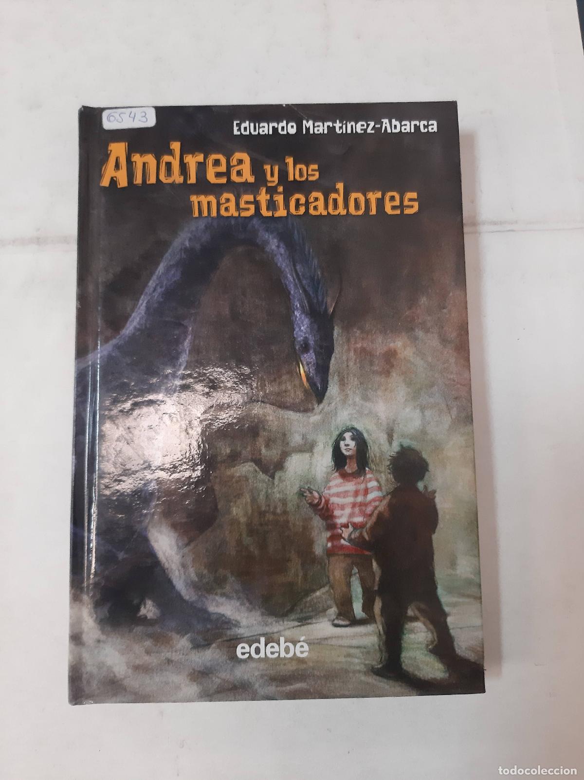 Libri di seconda mano: Andrea Y Los Masticadores - Eduardo Martinez Abarca