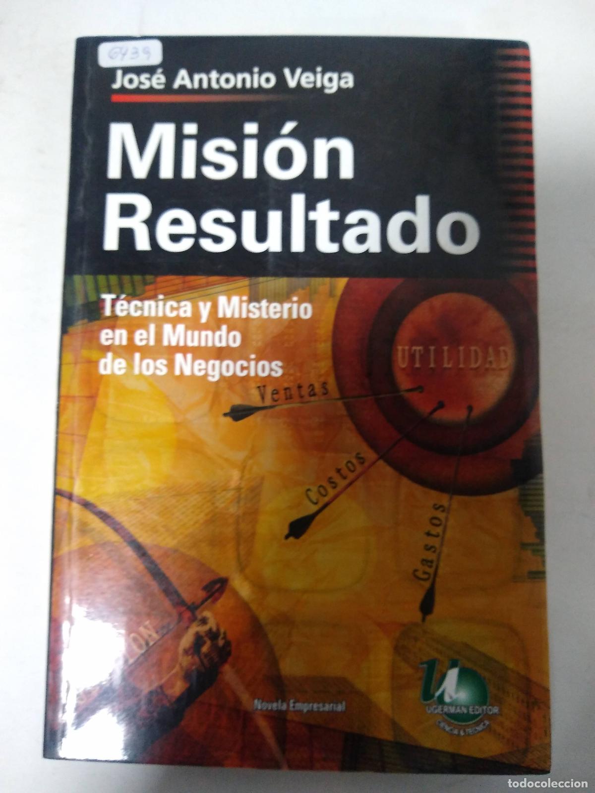 Libri di seconda mano: Mision Resultado - Jose Antonio Veiga