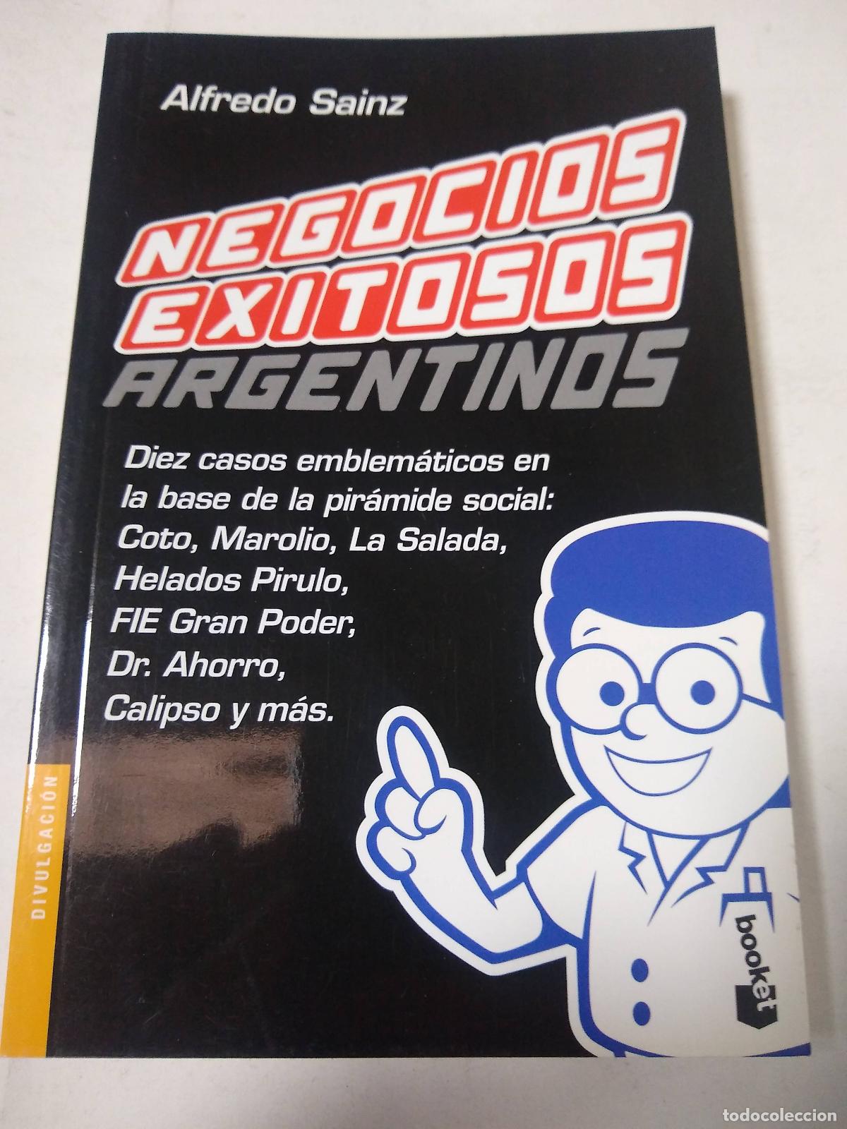 Libros: Negocios Exitosos Argentinos - Alfredo Sainz