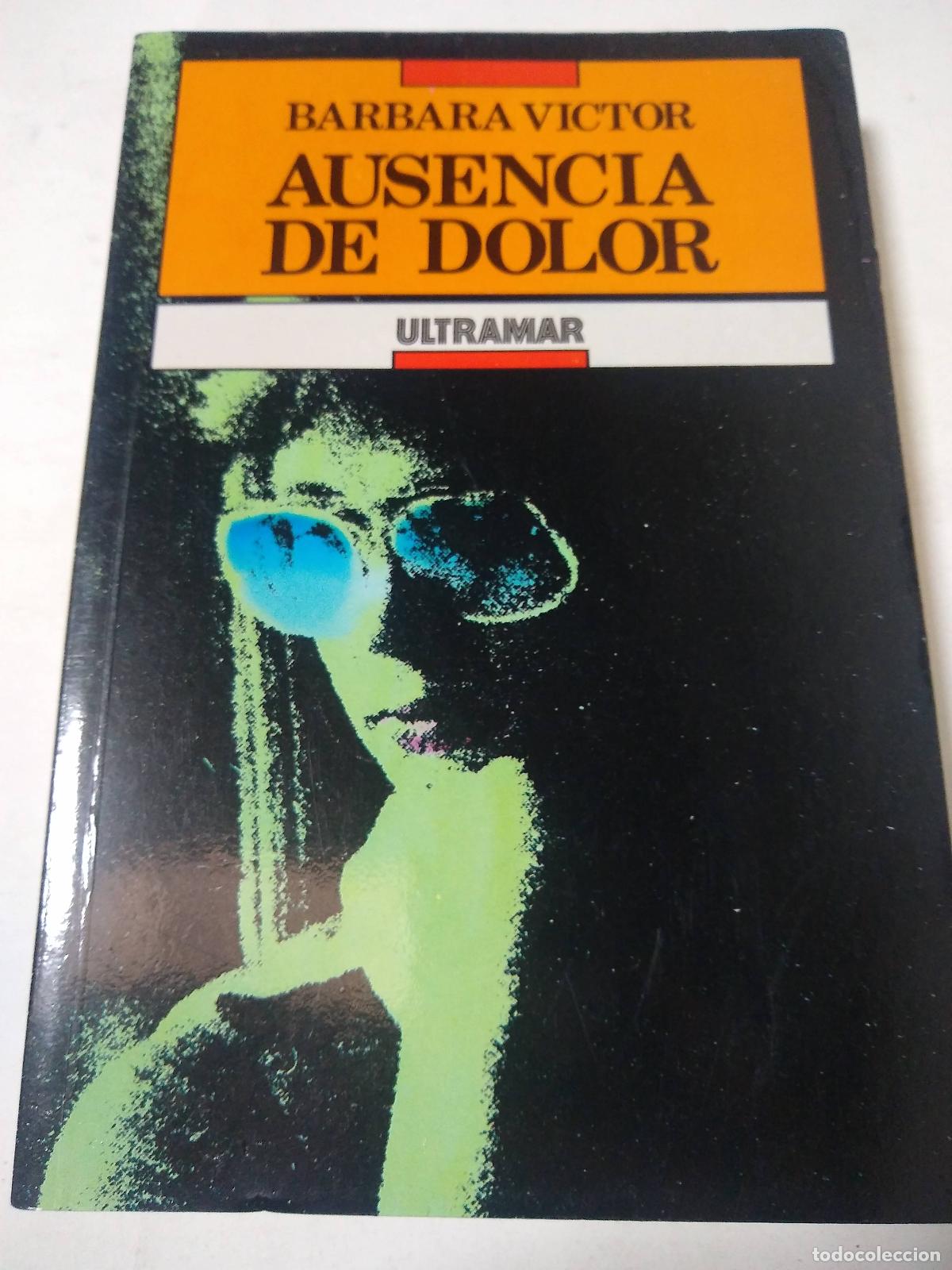 Libros: Ausencia De Dolor - Barbara Victor - Foto 1
