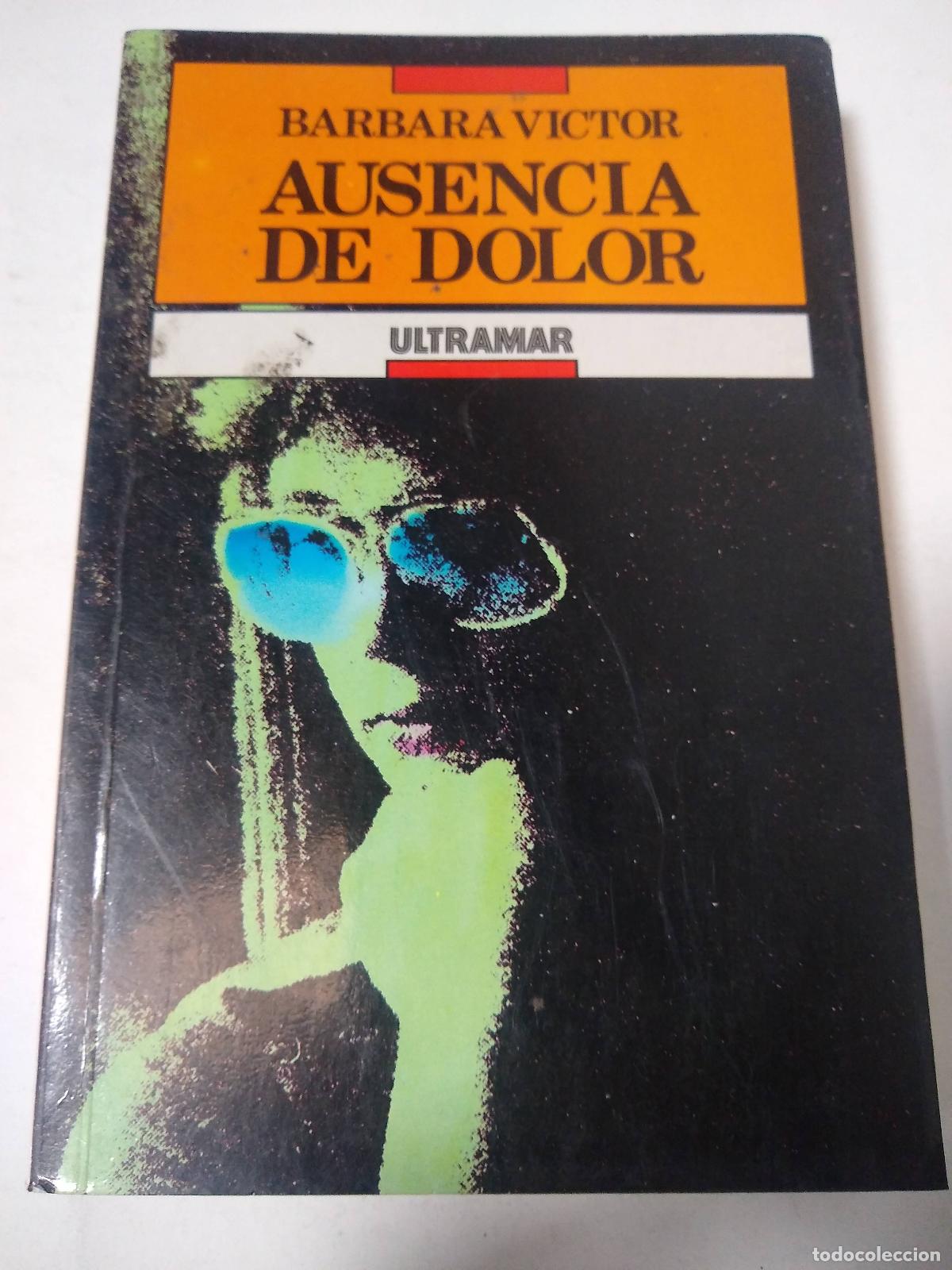 Libros: Ausencia De Dolor - Barbara Victor - Foto 1