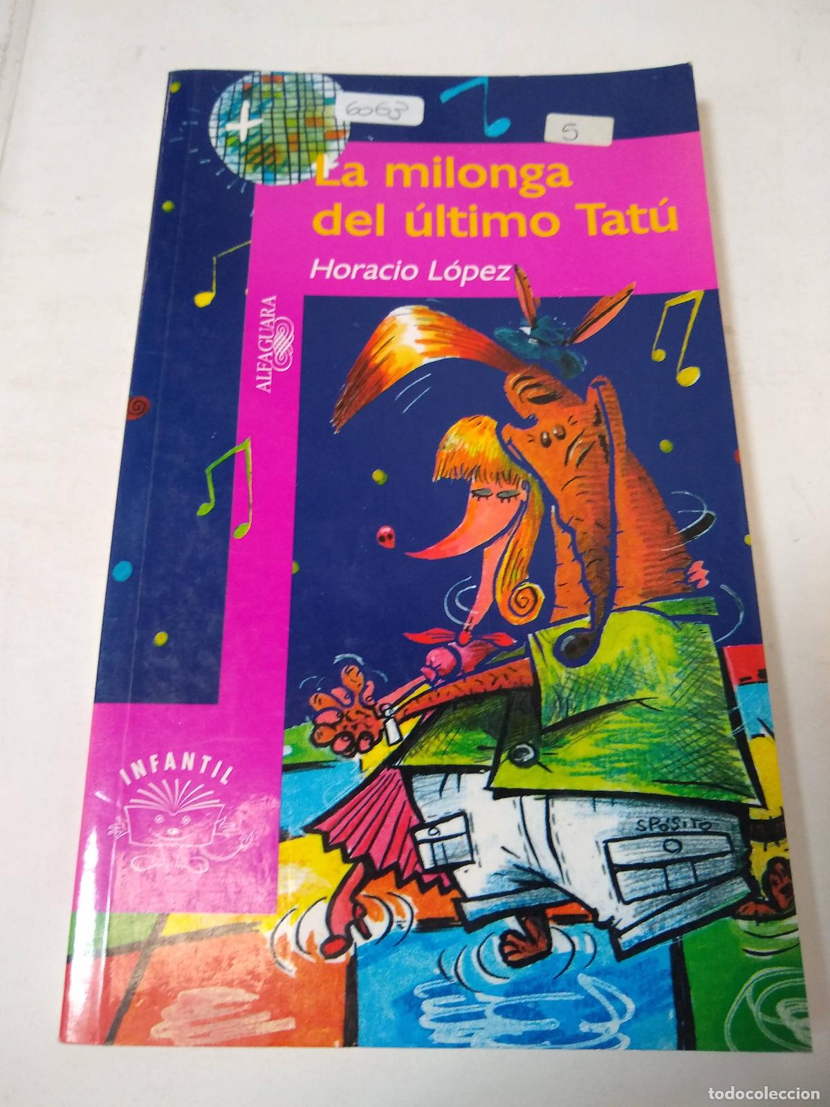 Libros: La Milonga Del Ultimo Tat&uacute; - Horacio Lopez - Foto 1