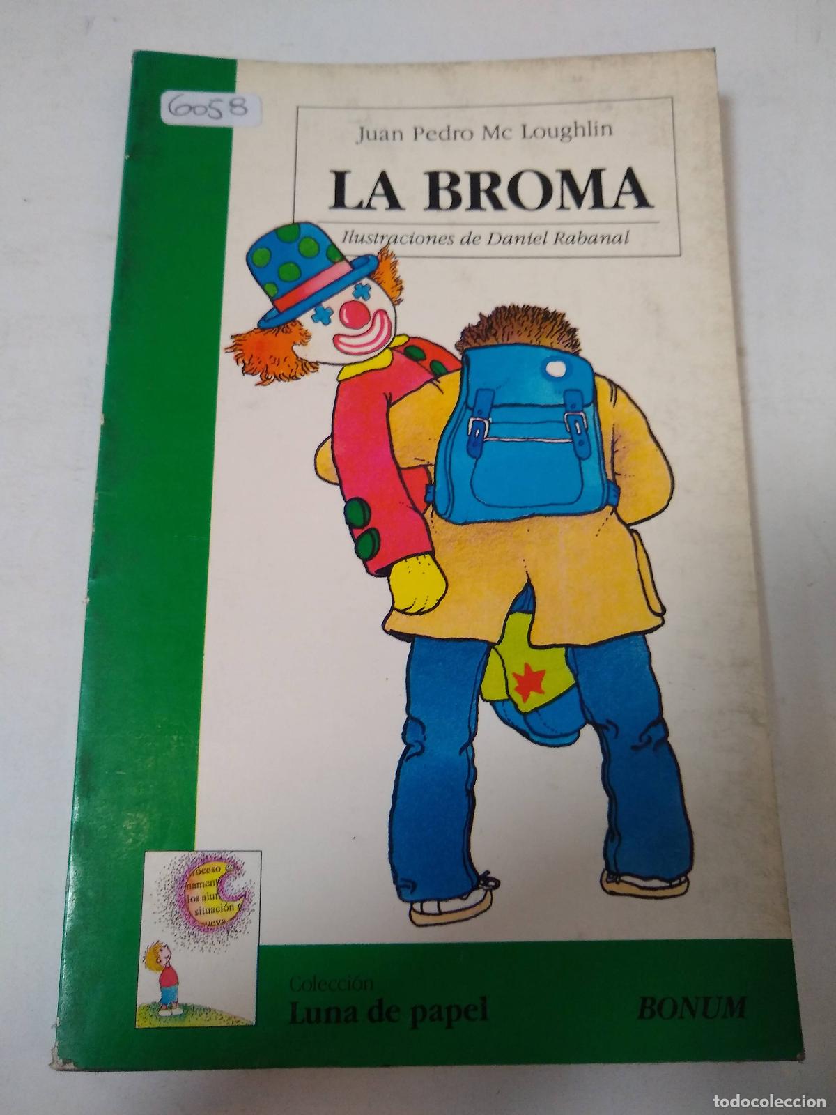 Libri di seconda mano: La Broma - Juan Pedro Mc Loughlin