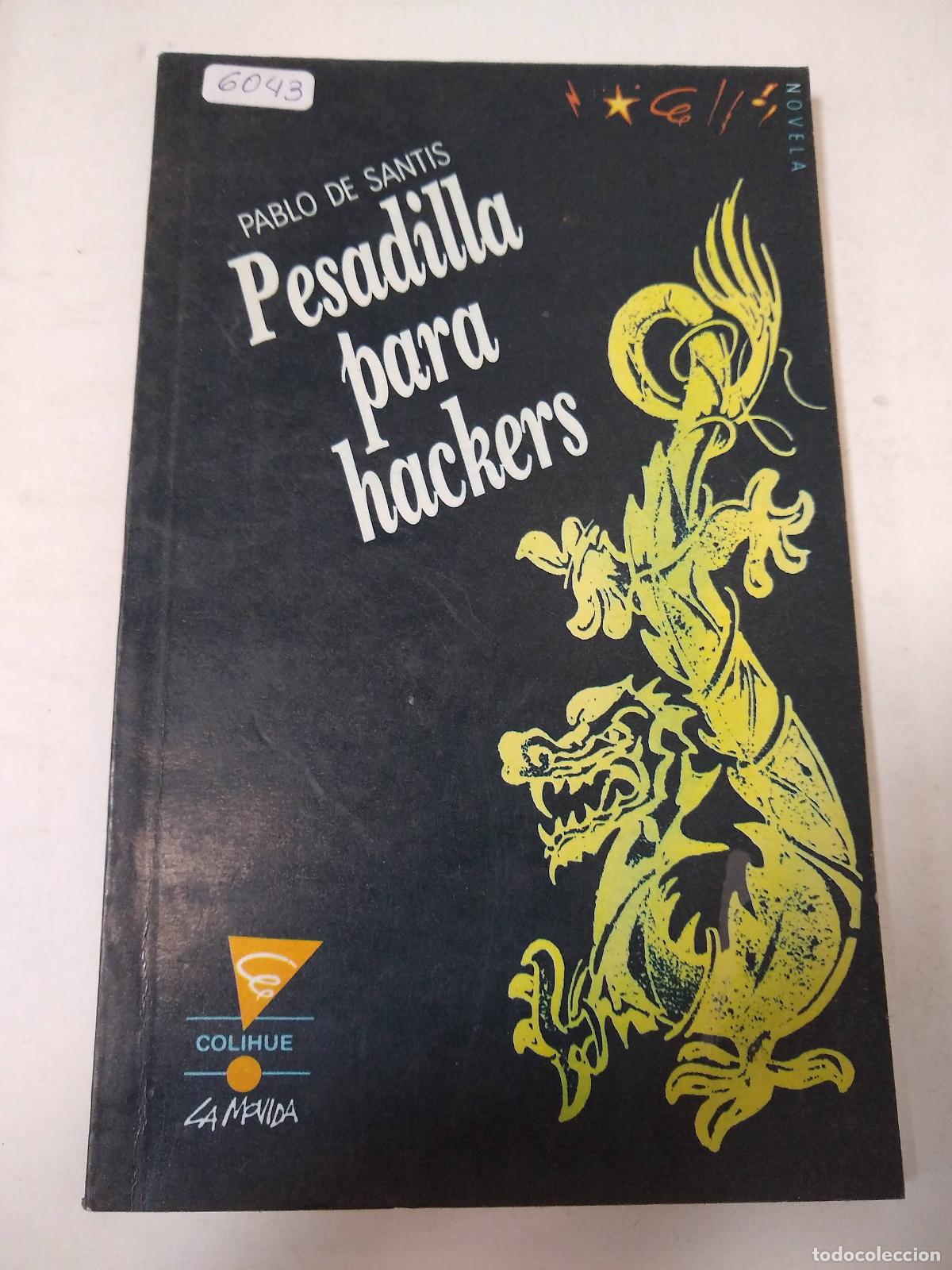 Libros: Pesadilla Para Hackers - Pablo De Santis - Foto 1