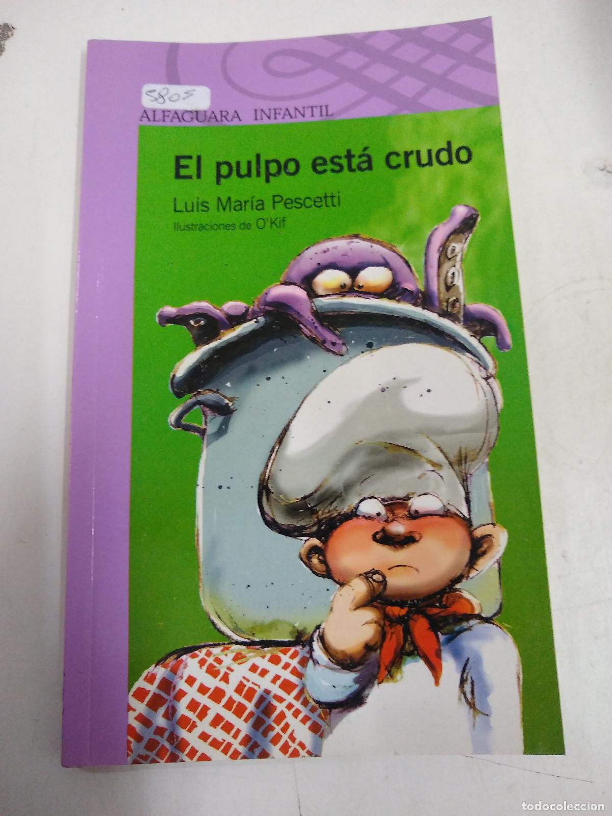 Libri di seconda mano: El Pulpo Est&aacute; Crudo - Luis Mar&iacute;a Pescetti