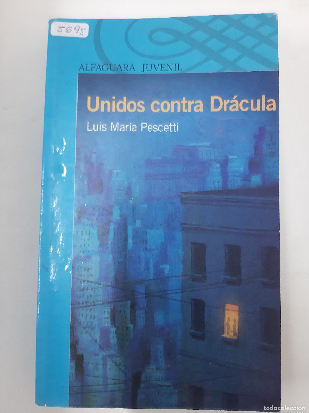 Libros: Unidos Contra Dracula - Luis Maria Pescetti
