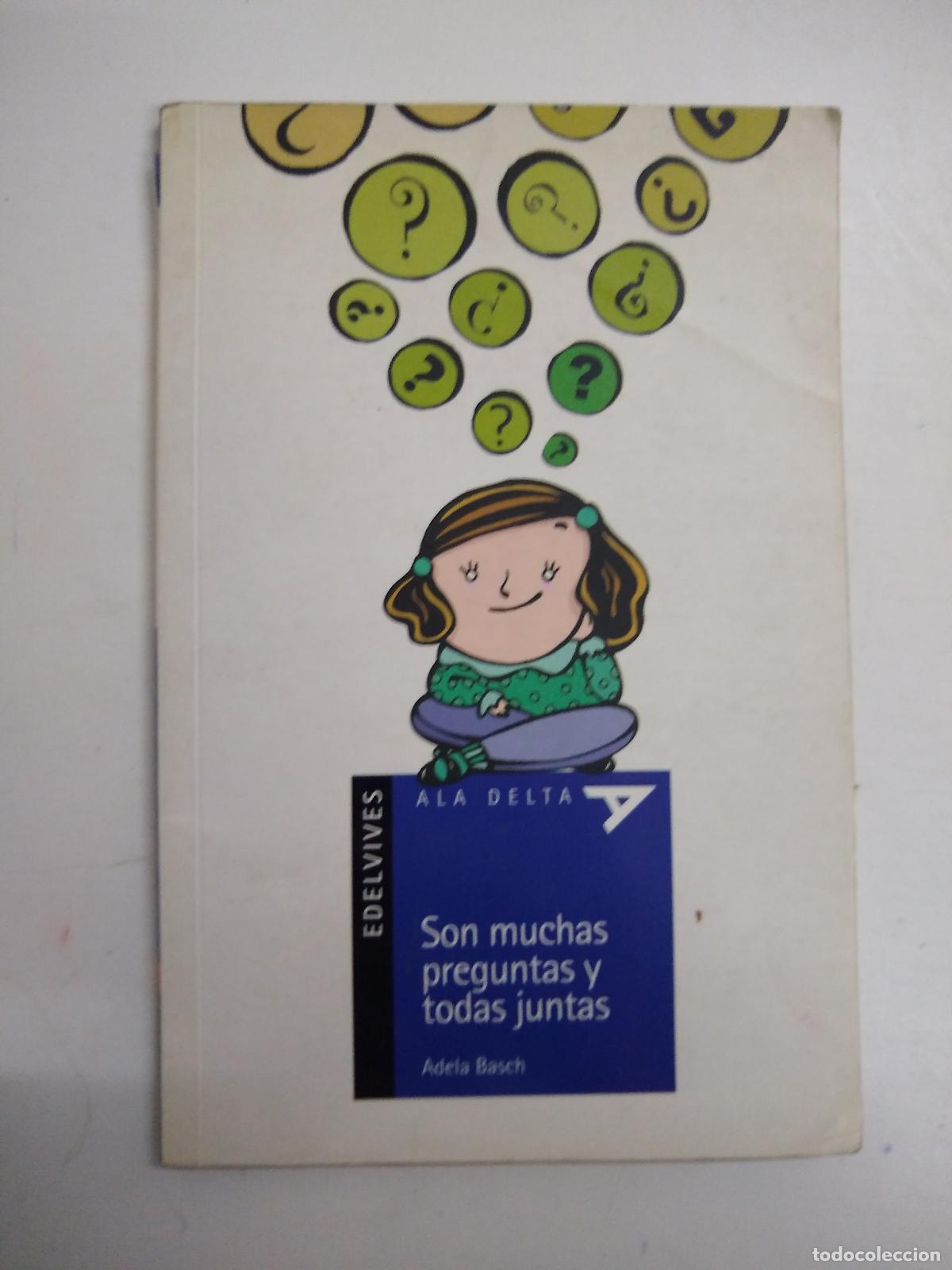 Libros: Son Muchas Preguntas Y Todas Juntas - - Adela Basch - Foto 1
