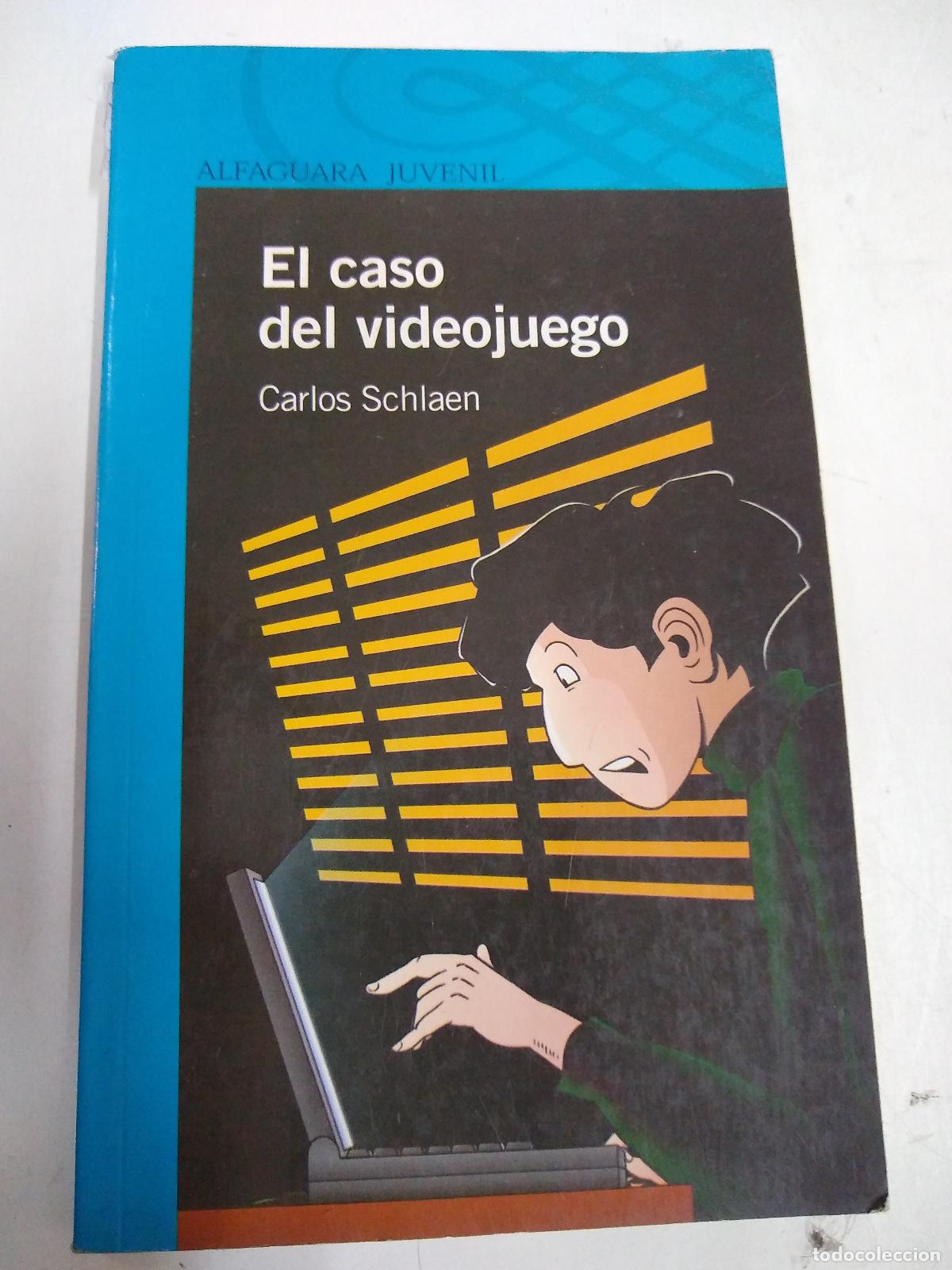B&uuml;cher: El Caso Del Videojuego - Carlos Schlaen