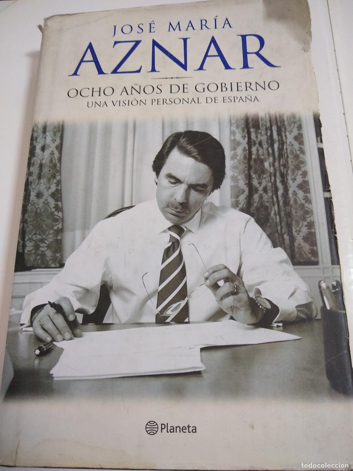 Libri di seconda mano: Ocho A&ntilde;os De Gobierno - Jose Maria Aznar