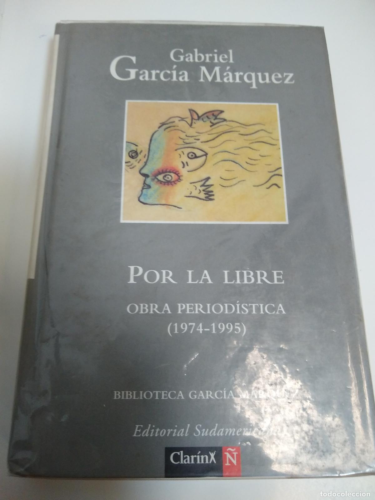 Libri di seconda mano: Por La Libre Obra Periodistica (1974-1995) - Gabriel Garcia Marquez