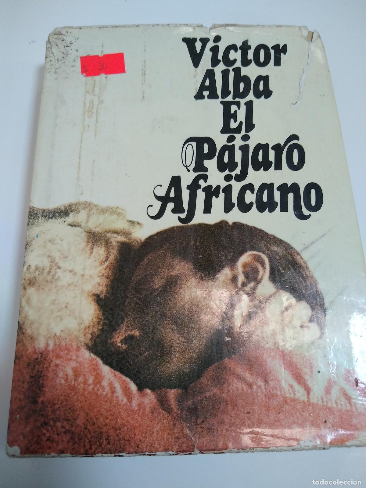 Libros: El Pajaro Africano - Victor Alba - Foto 1