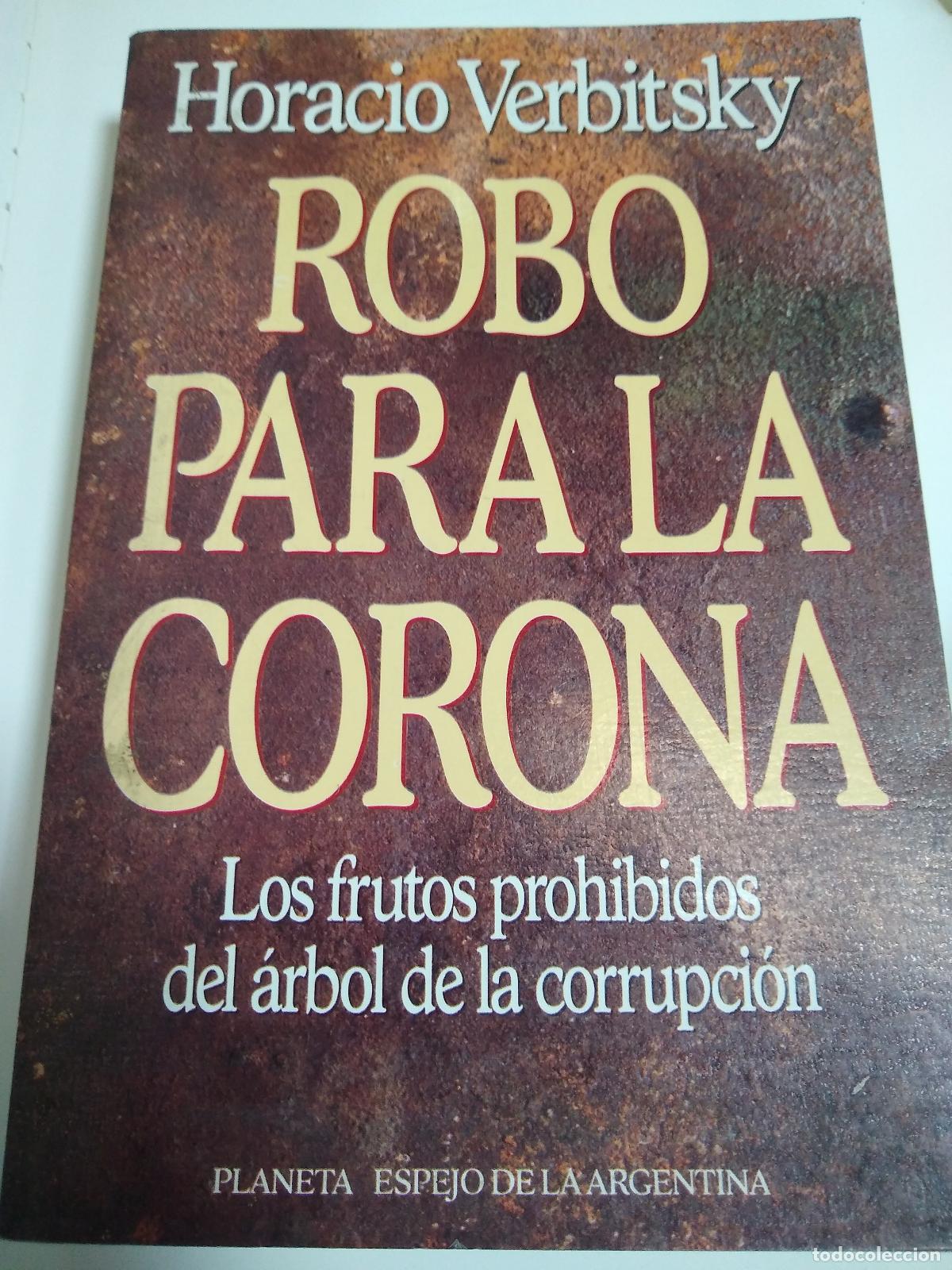 Libros: Robo &Aacute;ra La Corona - Horacio Verbitsky - Foto 1