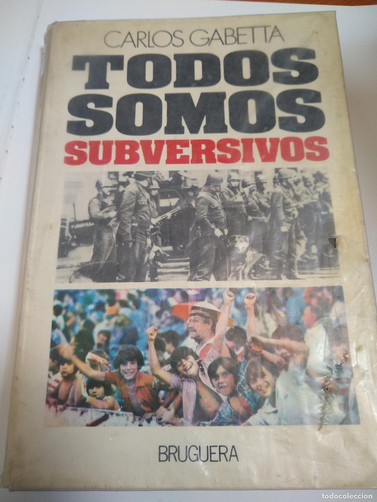 Libros: Todos Somos Subversivos - Carlos Gabetta - Foto 1