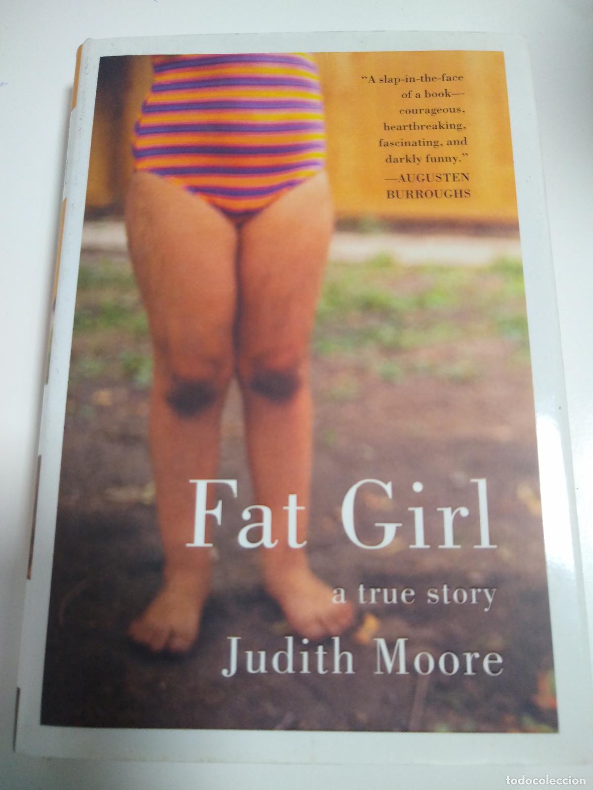 Libros: Fat Girl A True Story - Judith Moore - Foto 1
