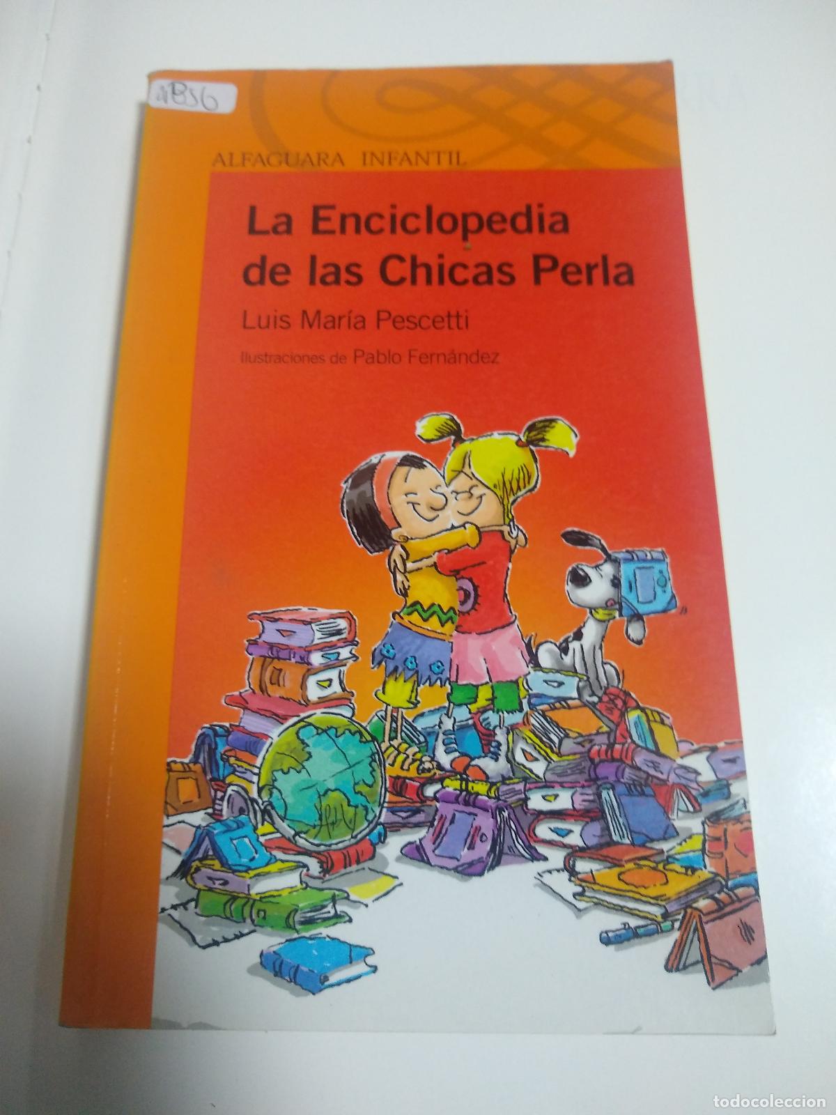Libri di seconda mano: La Enciclopedia De Las Chicas Perla - Luis Maria Pescetti