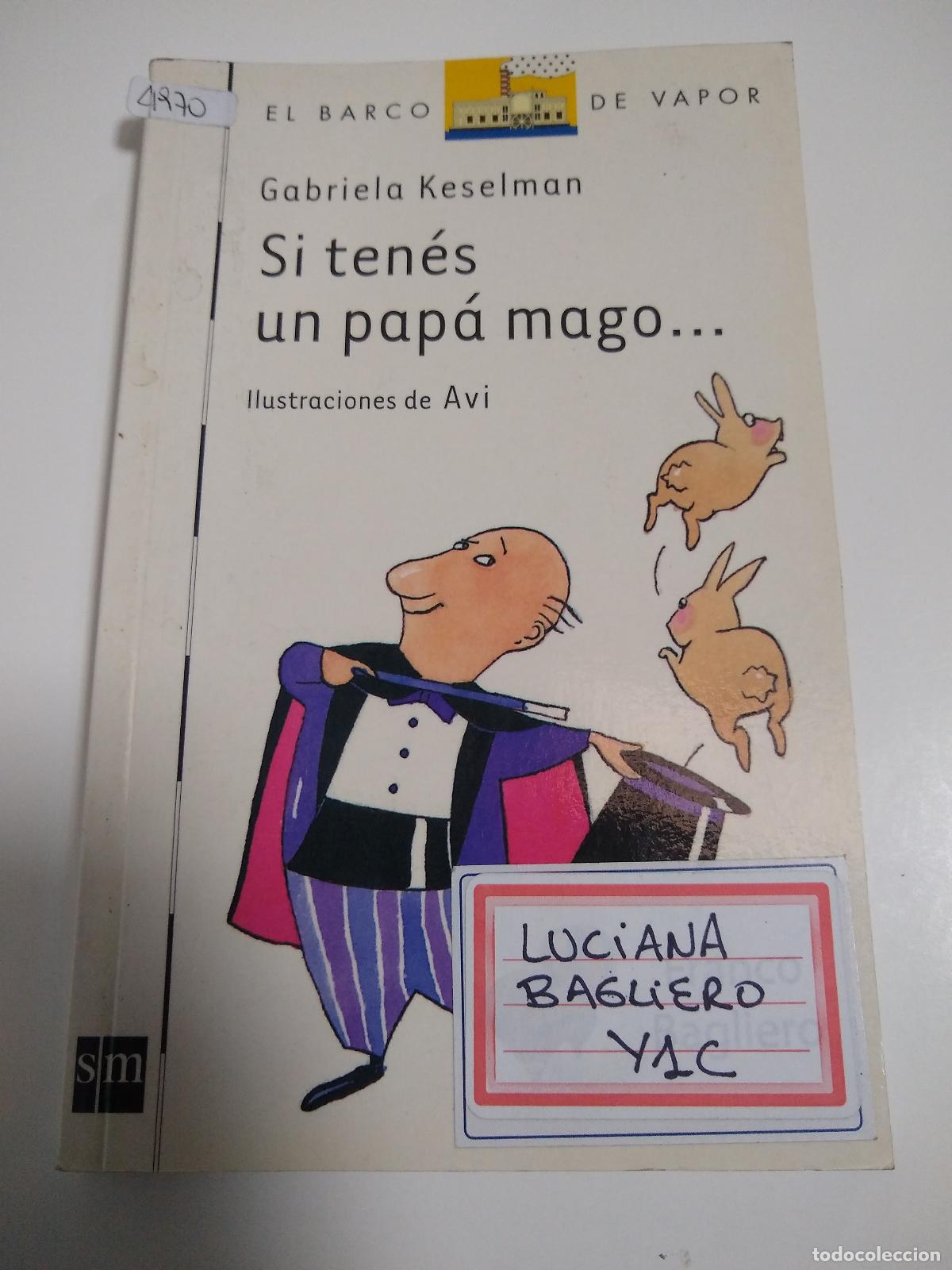 Libri di seconda mano: Si Ten&eacute;s Un Pap&aacute; Mago... - Gabriela Keselman
