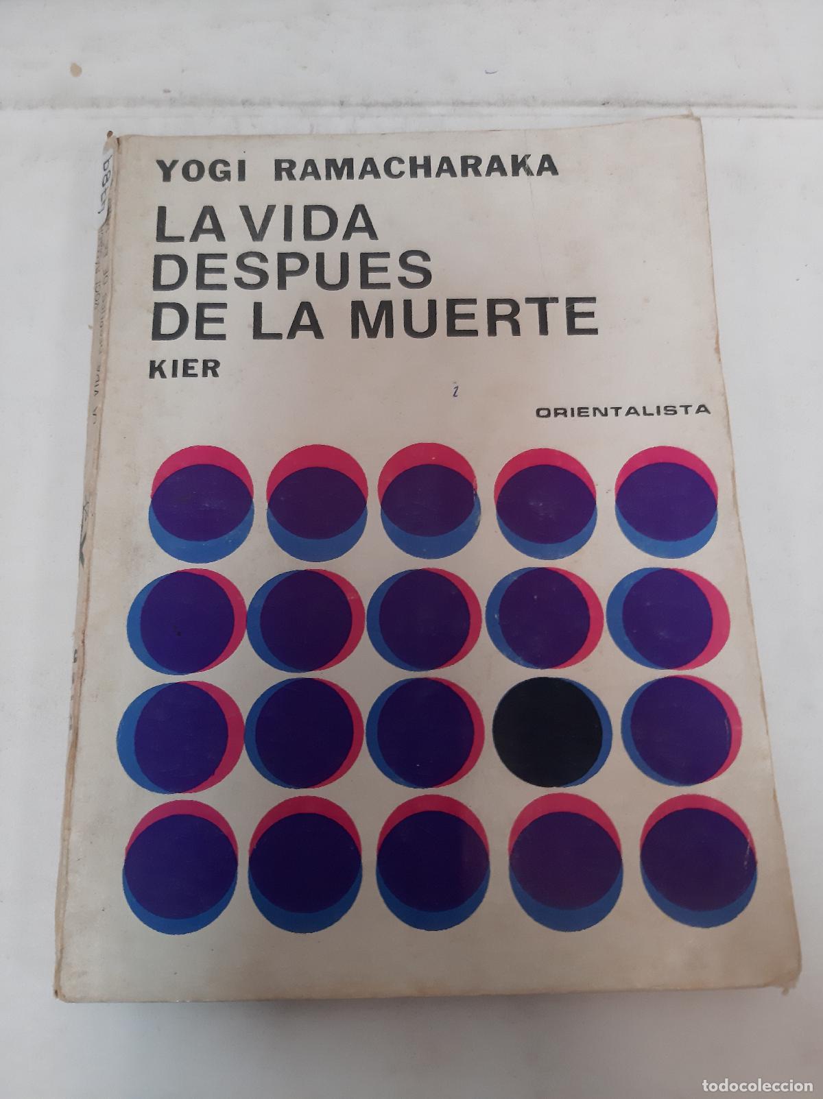 Libros: La Vida Despues De La Muerte - Yogi Ramacharaka - Foto 1