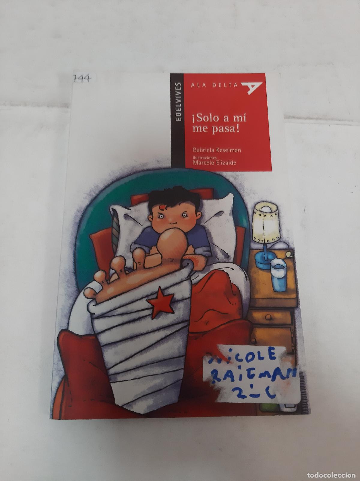 Libros: &iexcl;solo A Mi Me Pasa! - Gabriela Keselman