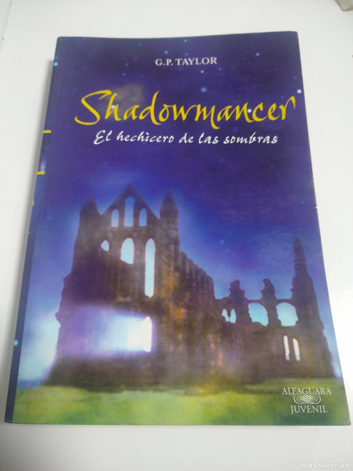 Libros: Shadowmancer El Hechicero De Las Sombras - G P Taylor - Foto 1