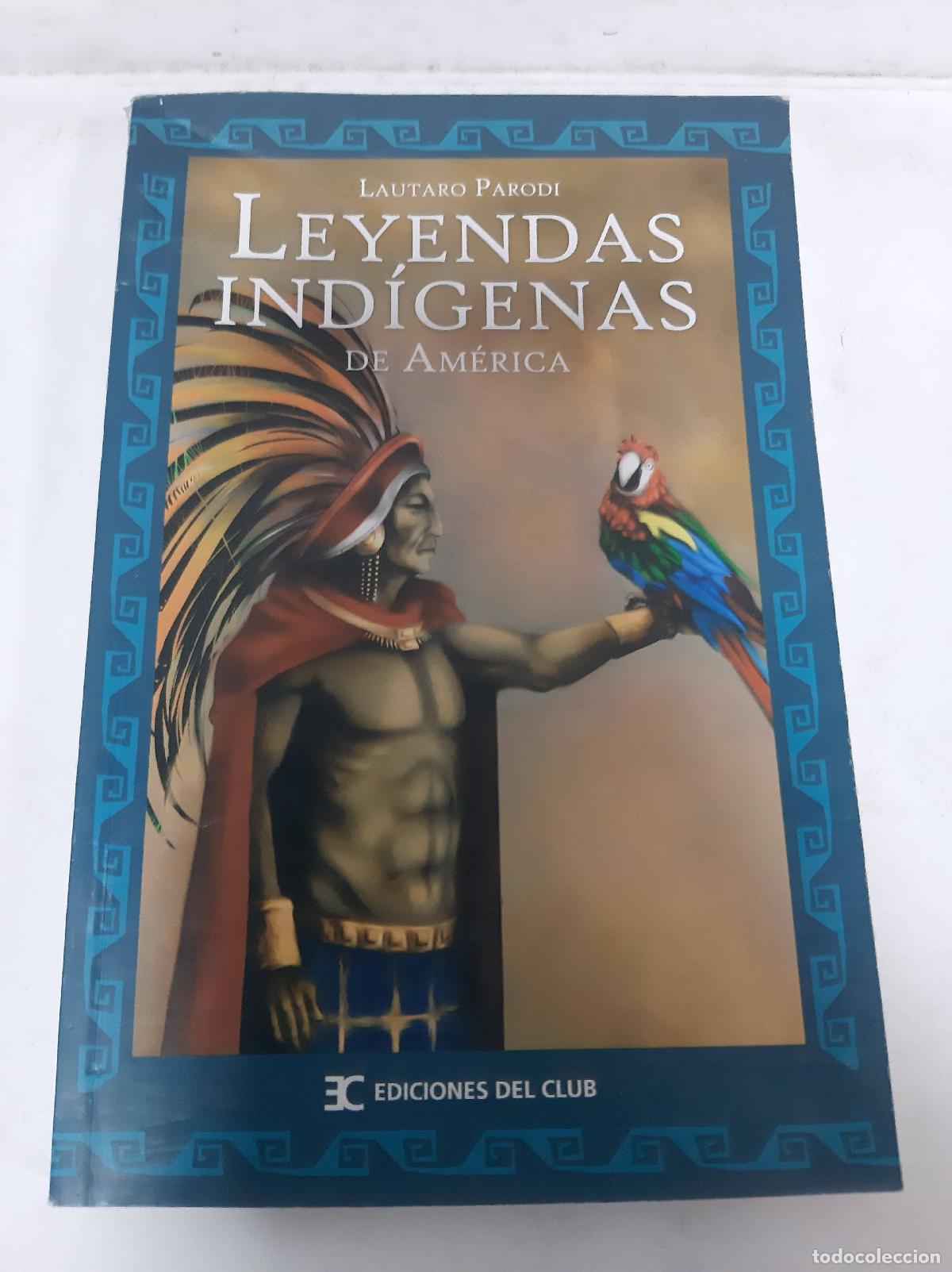 Libros: Leyendas Ind&iacute;genas De Am&eacute;rica - Lautaro Parodi - Foto 1