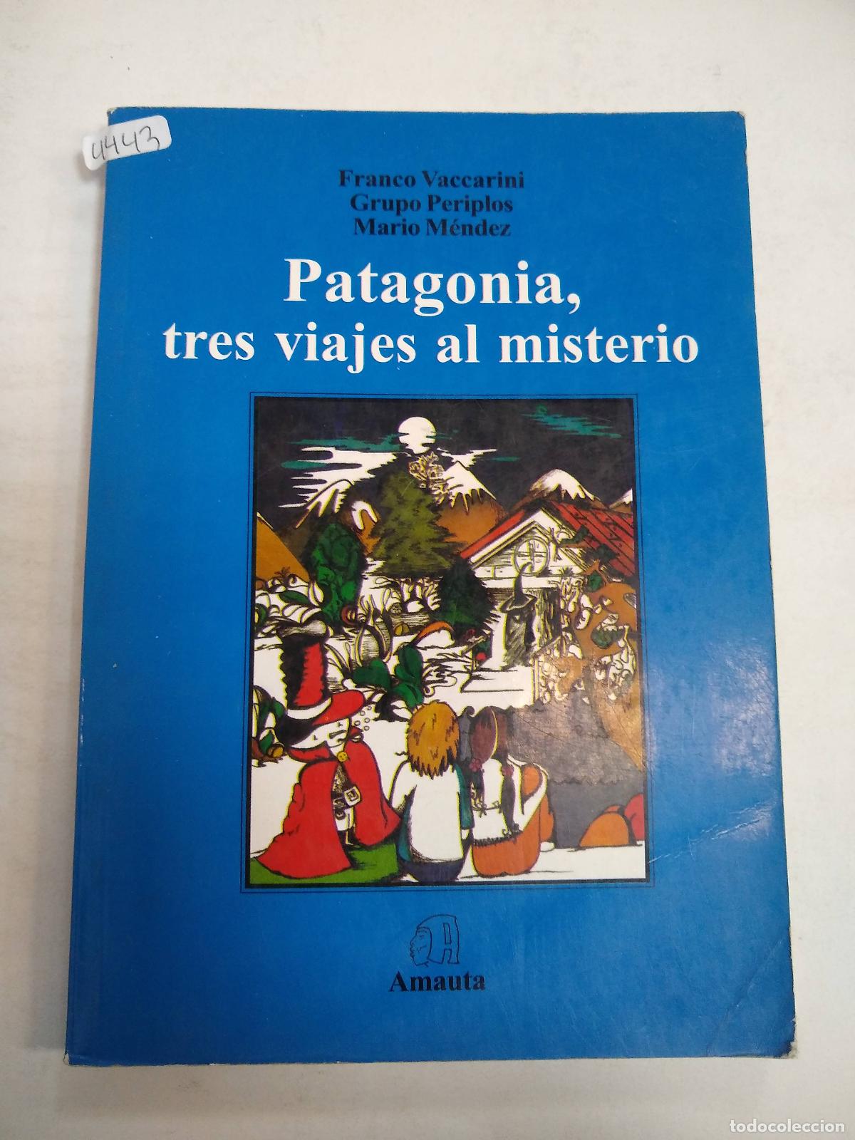 Libri di seconda mano: Patagonia, Tres Viajes Al Misterio - Vaccarini, Periplos y Mendez