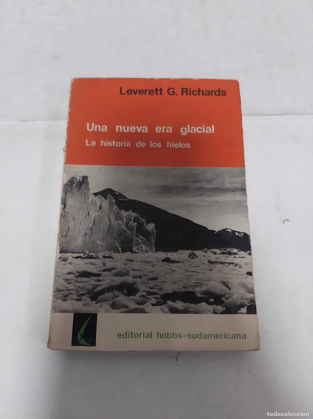 B&uuml;cher: Una Nueva Era Glacial - La Historia De Los Hielos - Leverett G. Richards