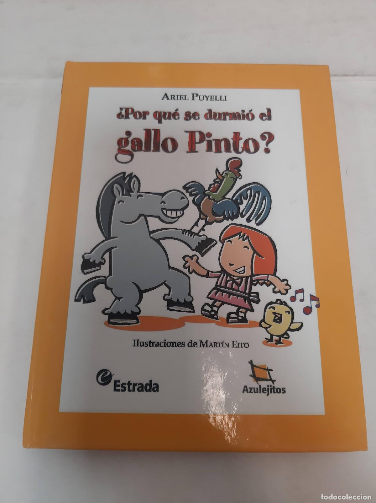 Libros: &iquest;por Qu&eacute; Se Durmi&oacute; El Gallo Pinto? - Ariel Puyelli