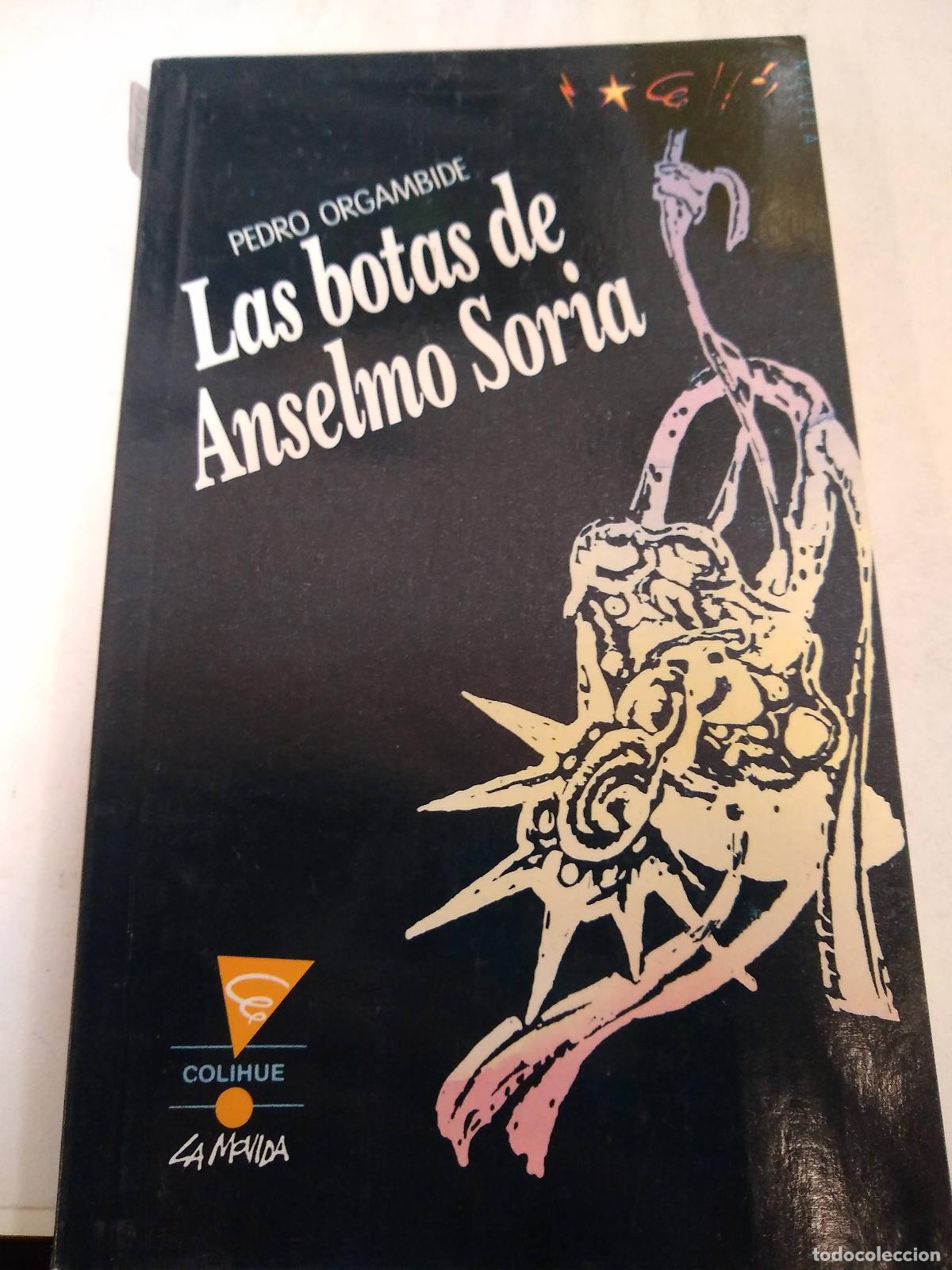Libros: Las Botas De Anselmo Soria - Pedro Orgambide - Foto 1