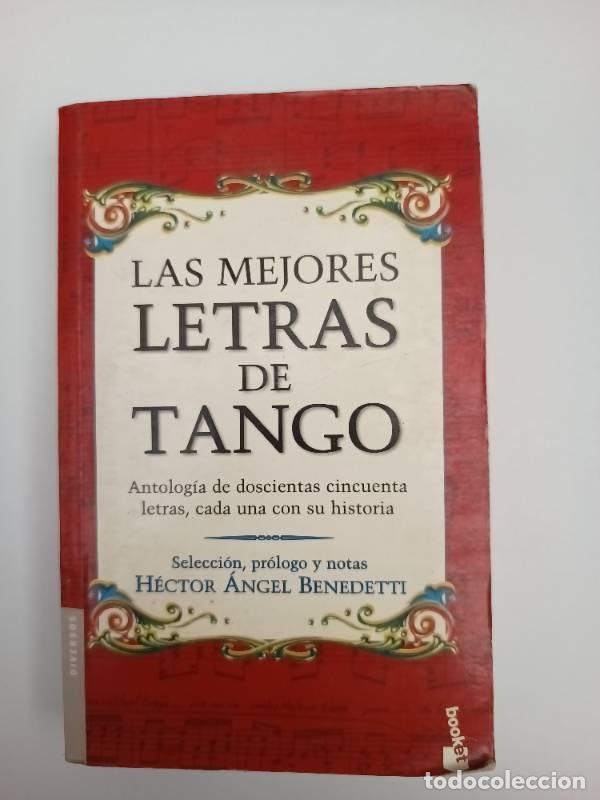 Libros: Las Mejores Letras de Tango - HECTOR BENEDETTI - Foto 1