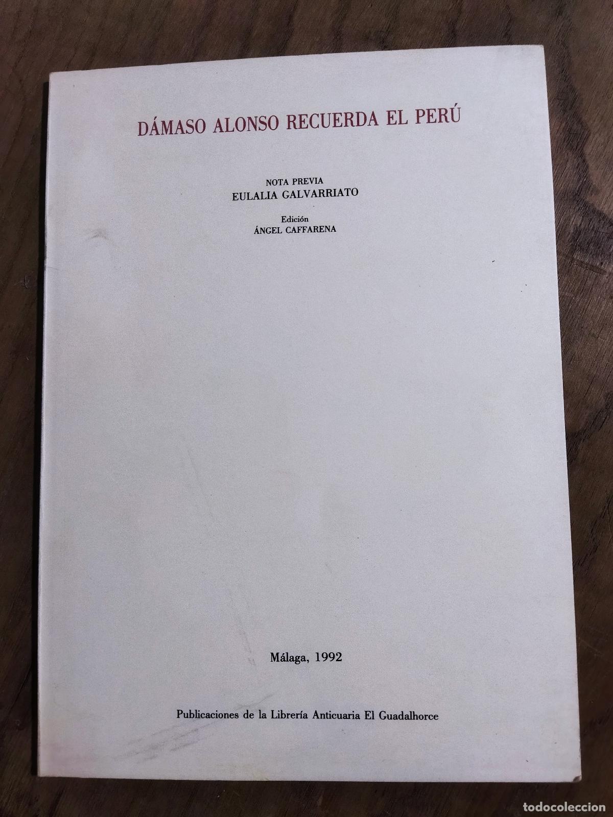 B&uuml;cher: DAMASO ALONSO RECUERDA EL PERU (Dedicado por la viuda de D&aacute;maso Alonso) - ALONSO , D&Aacute;MASO