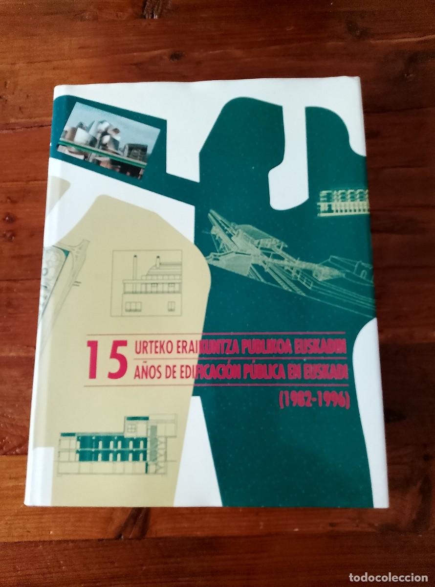 Livros em segunda m&atilde;o: vvaa - 15 A&Ntilde;OS DE EDIFICACION P&Uacute;BLICA EN EUSKADI. Castellano/Euskera