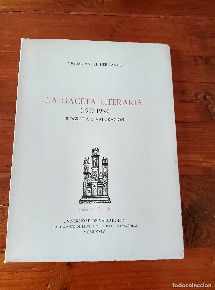 Libros: Miguel Angel Hernando - LA GACETA LITERARIA. 1927-1932. Biograf&iacute;a y valoraci&oacute;n