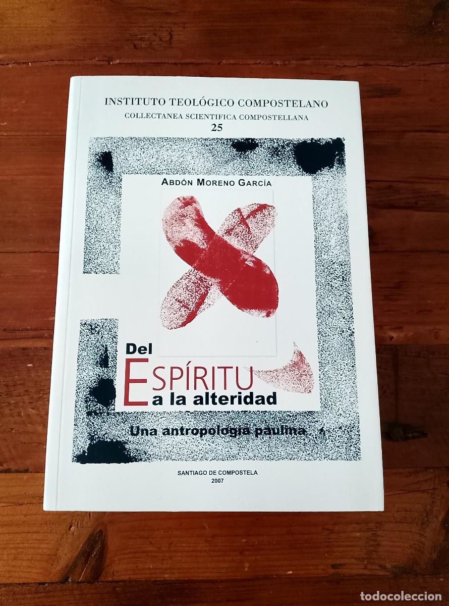 Libros: Abd&oacute;n Moreno Garc&iacute;a - DEL ESP&Iacute;RITU A LA ALTERIDAD. Una antropolog&iacute;a paulina: De Rom 8 a Flp 2