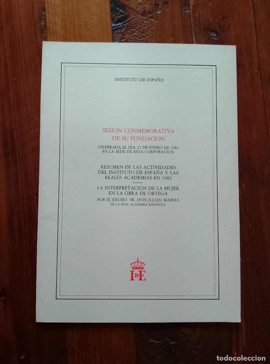 B&uuml;cher: Julian Mar&iacute;as - Resumen de las actividades del Insituto de Espa&ntilde;a y las Reales Academias en 1982. LA