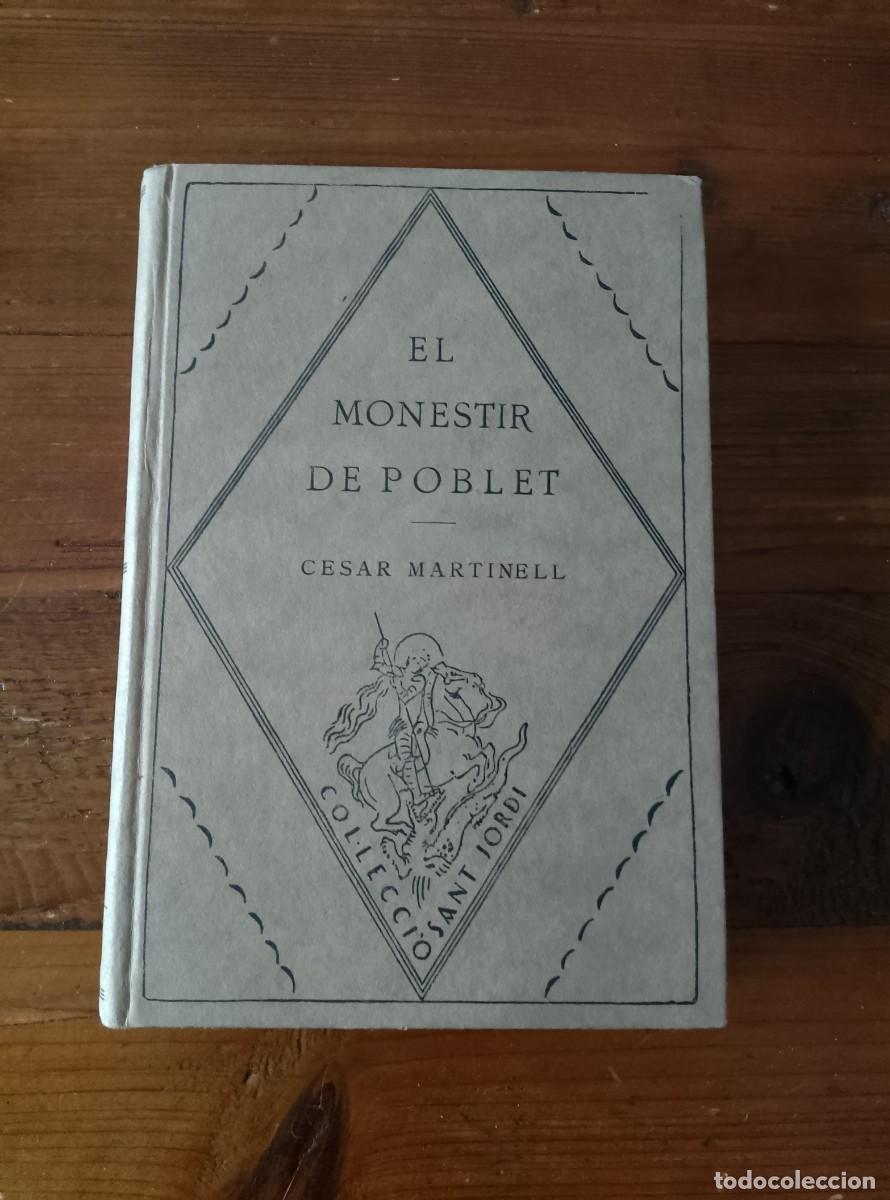 Libros: Cesar Martinell - EL MONESTIR DE POBLET