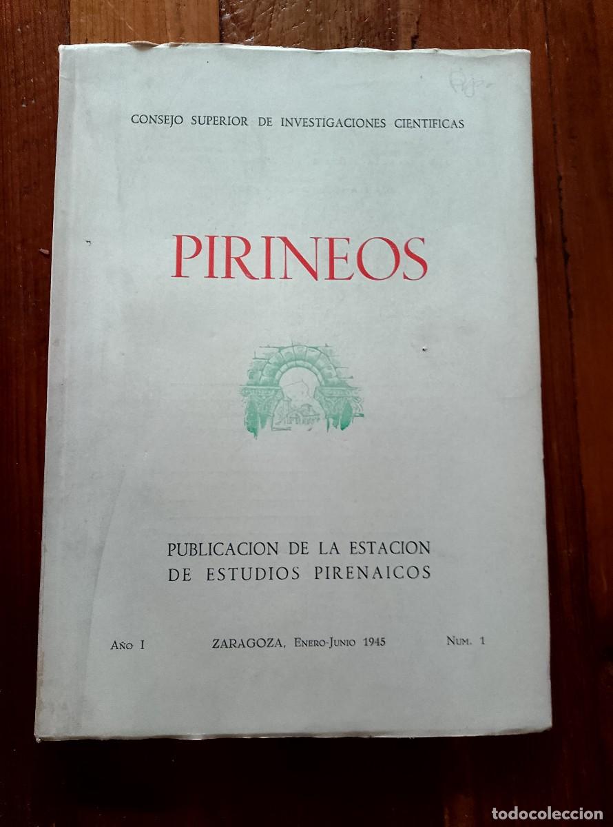 Libros: vvaa - PIRINEOS. Revista del Instituto de Estudios Pirenaicos. A&ntilde;o I. Zaragoza. Enero-Junio 1945. n&ordm;