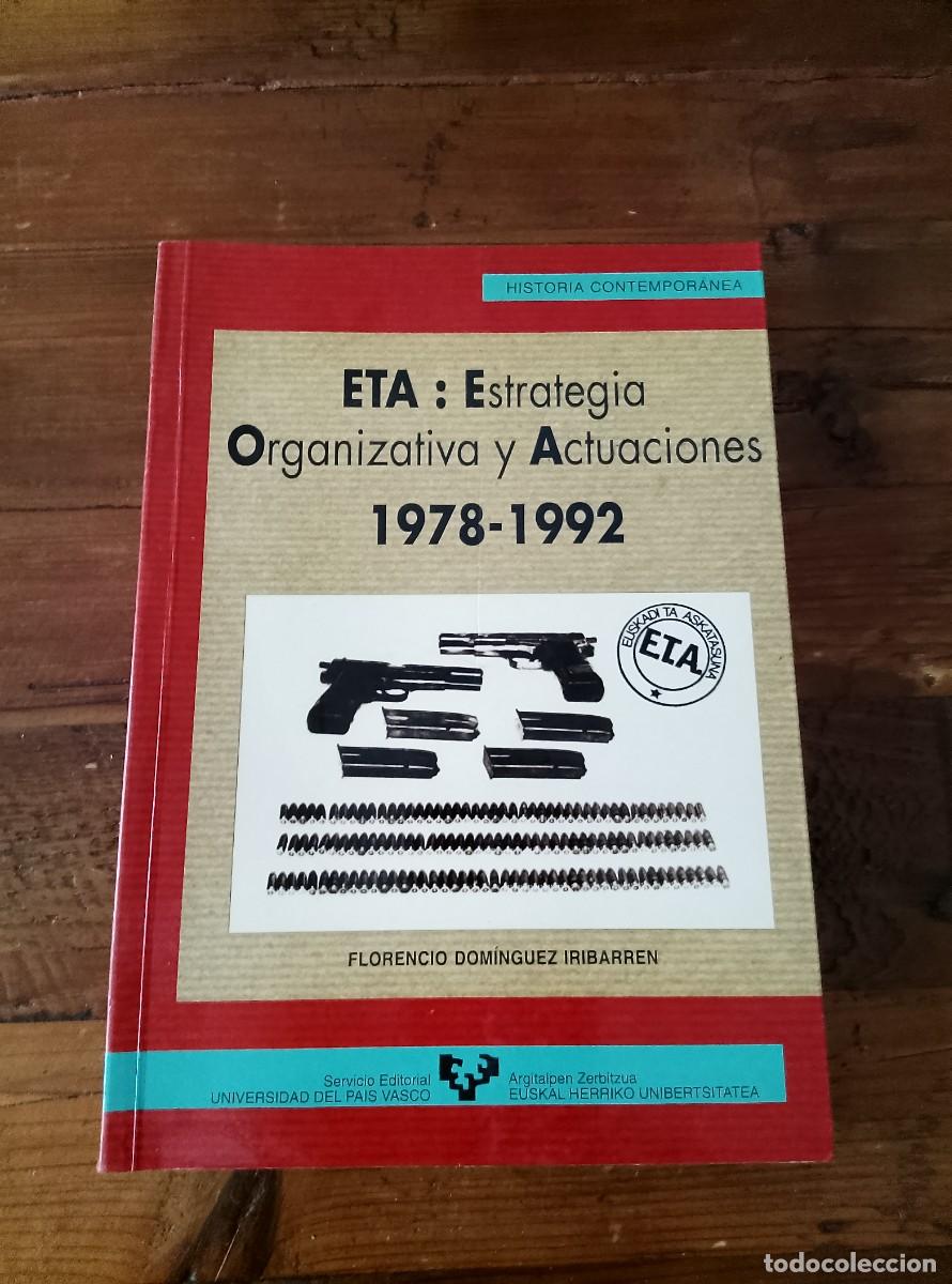 books: Dom&iacute;nguez Iribarren, Florencio - ETA: Estrategia organizativa y actuaciones (1978-1992)