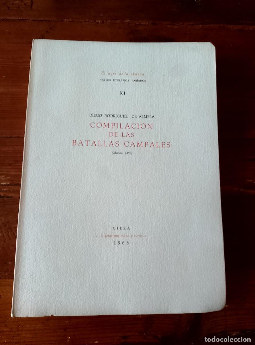 Libros: Diego Rodr&iacute;guez de Almela - COMPILACION DE LAS BATALLAS CAMPALES. Murcia, 1487. Facs&iacute;mil