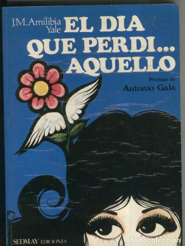 Livros em segunda m&atilde;o: El dia que perdi aquello - J.;. Amilibia Yale