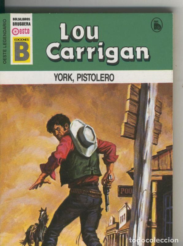 Libri di seconda mano: Oeste legendario: York, pistolero - Lou Carrigan